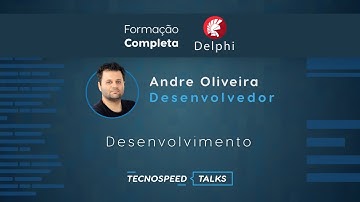 3º Dia Formação Delphi: Desenvolvimento