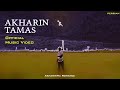 Ashzh Akharin Tamas Official Music Video