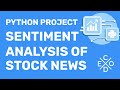 [Python Project] Sentiment Analysis and Visualization of Stock News