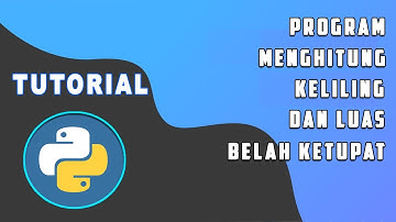 Program Menghitung Luas dan Keliling Belah Ketupat di Python