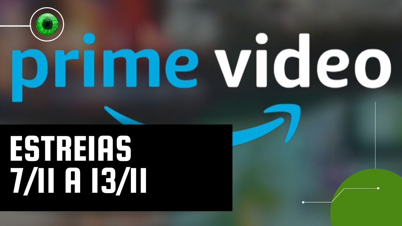 Amazon Prime Video: lançamentos da semana (7 a 13 de novembro)