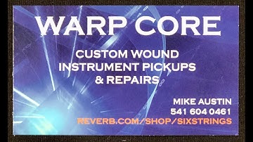 Warp Core Tele Pickups (Demo and Review)