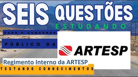 COMO ACERTAR AS QUESTÕES DE REGIMENTO INTERNO DA ARTESP? Estudo com questões - CONCURSO PÚBLICO 2025