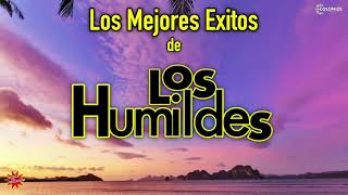 LOS MEJORES EXITOS DE LOS HUMILDES - MUSICA DEL RECUERDO