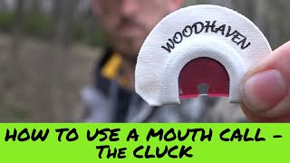 How to use a MOUTH TURKEY CALL - The CLUCK