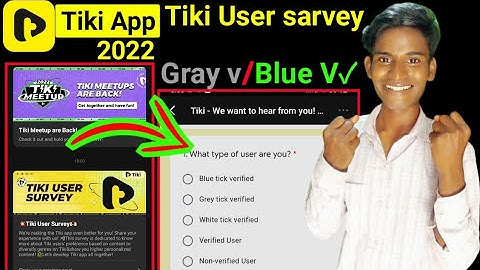 Tiki User Survey | tiki user survey form | Blue tick verified/Gray tick verified/white tick verified