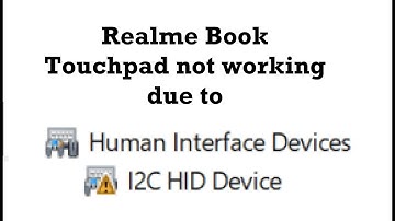 Realme Book Touchpad stopped working suddenly | I2C HID Device Driver Issue