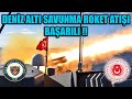 MSB : DENİZ ALTI SAVUNMA ROKET ATIŞI BAŞARILI !!