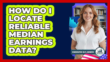 How Do I Locate Reliable Median Earnings Data?