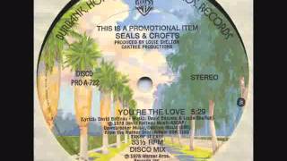 Seals & Crofts - "You're the Love (Disco Mix)" (1978) chords