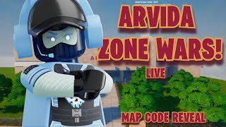 🔴 Arvida Zone Wars Live! (Map Code Reveal) 🔴