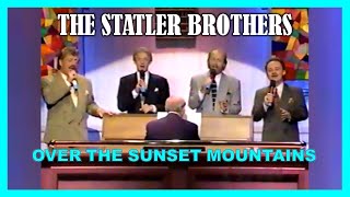 THE STATLER BROTHERS - Over The Sunset Mountains