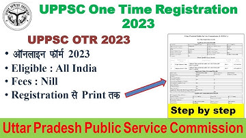 UPPSC OTR 2023 Registration कैसे करें || UPPSC OTR Online Form 2023 ||  UPPSC OTR 2023 Form Apply
