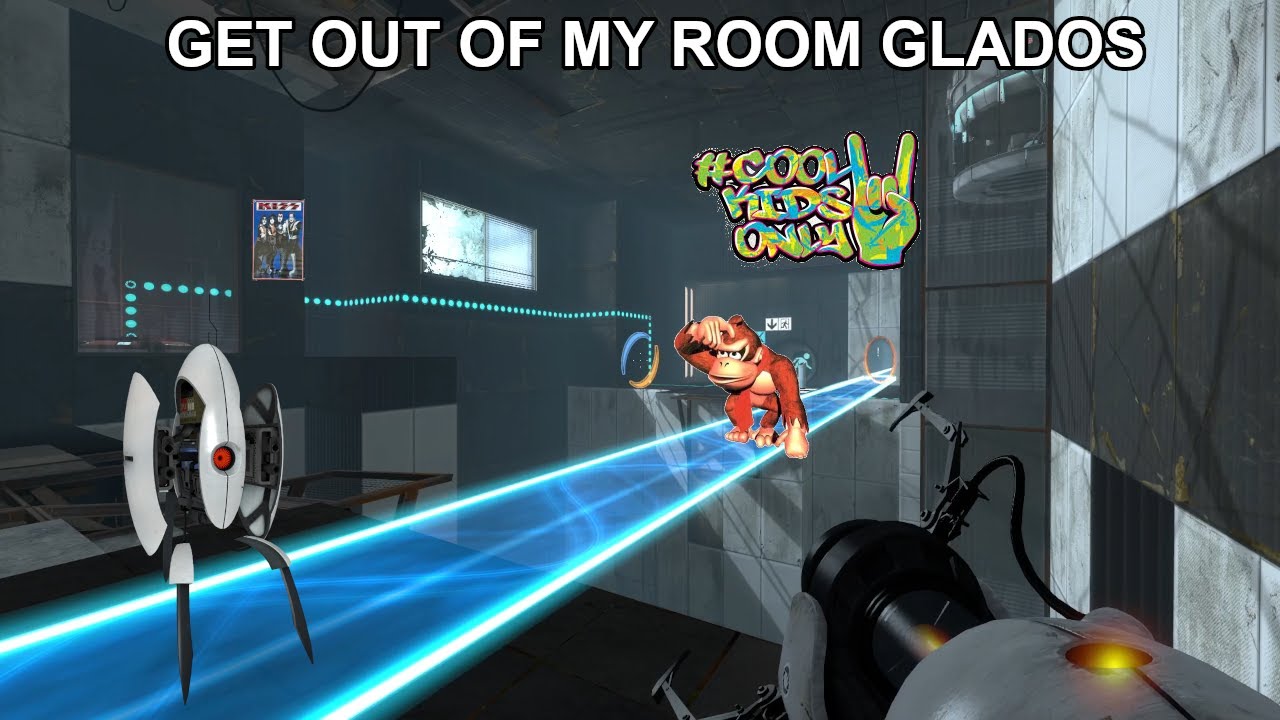 GET OUT OF MY ROOM GLADOS! - YouTube