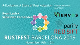 RustFest Barcelona - Sebastian Fernandez & Ryan Levick: R-Evolution: A Story of Rust Adoption