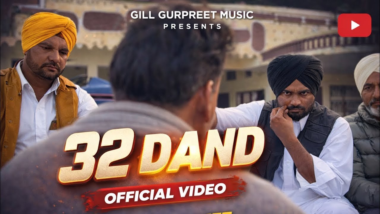 32 Dand | GILL GURPREET ( OFFICIAL VIDEO  )New Punjabi Hit Song 2026