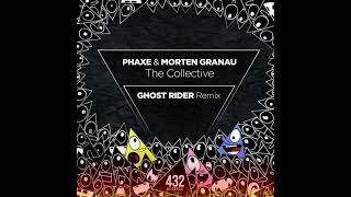 Phaxe &amp; Morten Granau - The Collective (Ghost Rider remix) - 432 Records - official audio