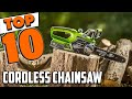 Best Cordless Chainsaw In 2024 - Top 10 Cordless Chainsaws Review