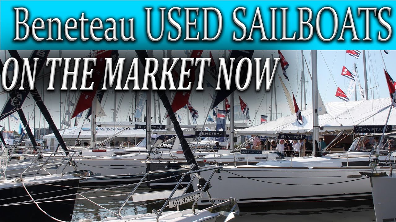 Buying a used sailboat, Beneteau is my NUMBER ONE choice