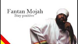 Fantan Mojah - Stay Positive