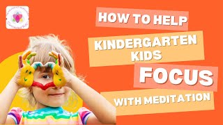 Support Focus for #kindergarten with Meditation UPDATED