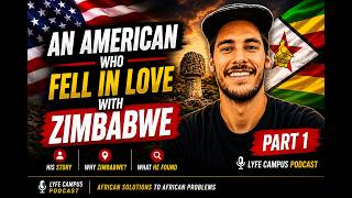 An American Who Fell in Love With Zimbabwe Part 1
