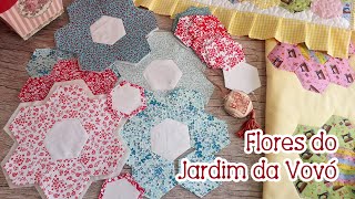 Tia Lili Patchwork: “Flores do Jardim da Vovó” à mão de forma fácil e rápida