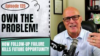 Follow-up Failure Kills Future Opportunities