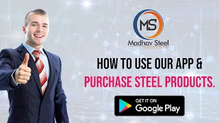 How To Use Our Official App '' MADHAV STEEL' | MADHAV STEEL PRODUCTS | BY MADHAV STEEL