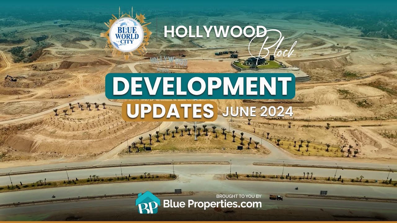 Hollywood Block | Blue World City | Development Updates June 2024 | BlueProperties.com