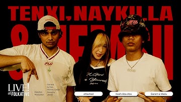 Tenxi, Naykilla, & Jemsii Session | Live! at Folkative