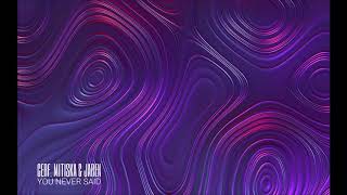Cerf, Mitiska & Jaren - You Never Said (Original Mix) #Trance