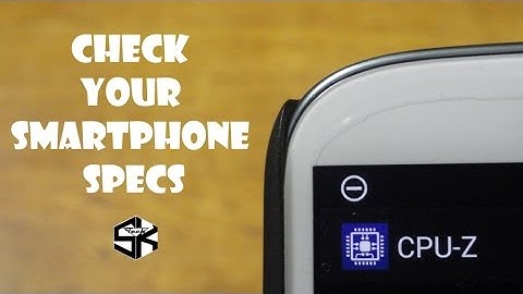 Check the specifications of your smartphone