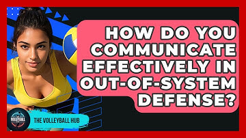 How Do You Communicate Effectively In Out-of-system Defense? - The Volleyball Hub