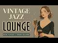 Vintage Jazz Lounge - Old School Jazz & 1950s Jazz Music | Classic Jazz Club For Your Soul