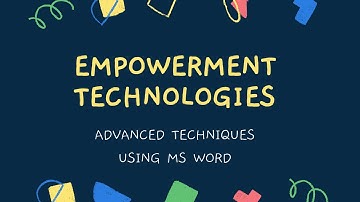 E-tech Module 4: Advanced Techniques using MS Word
