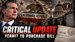 Critical Update: California's New Permit To Purchase Bill SB948 Deadline
