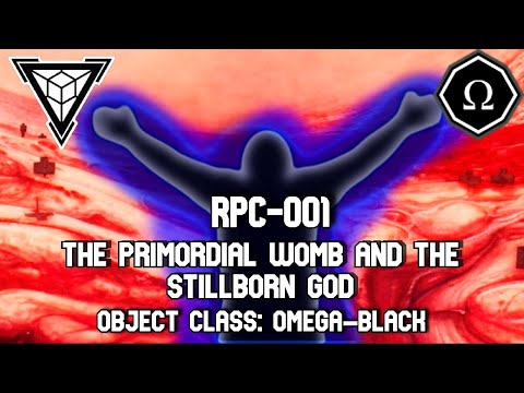 RPC Readings: RPC-001 The Primordial Womb and the Stillborn God | Object class Omega Black