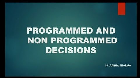 Types of Decision making || Programmed and Non programmed Decision.