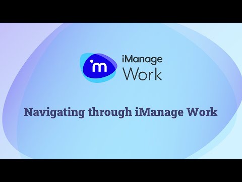 01 Navigating in iManage Work Web Client