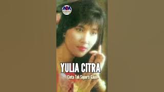 YULIA CITRA - CINTA TAK SEPERTI GAUN