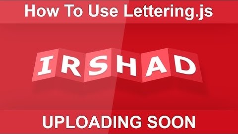 How To Use Lettering.js  jQury Plugin - Tutorial - Uploading Soon