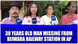 38 YEARS OLD MAN MISSING FROM BIJWARA RAILWAY STATION IN AP