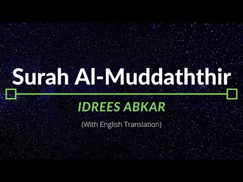 Surah Al Muddaththir Idrees Abkar English Translation 