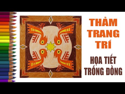 Video THẢM TRANG TRÍ VỚI HỌA TIẾT TRỐNG ĐỒNG | Mĩ thuật 6 |... - youtube