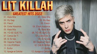 LIT killah 2022 Mix Las 20 mejores canciones de LIT killah 2022 Grandes Éxitos 2022