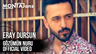 Eray Dursun - Gözümün Nuru (Official Video)