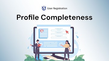 User Registration: Profile Completeness Addon