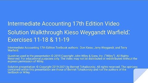 Kieso, Weygandt, Warfield Intermediate Accounting 17th Ed Sol Walkthrough Exercises 11-18 & 11-19
