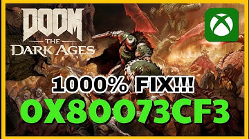 FIX DOOM The Dark Ages Not Launching | Error 0x80073CF3 Xbox App & Microsoft Store PC [100% Working]